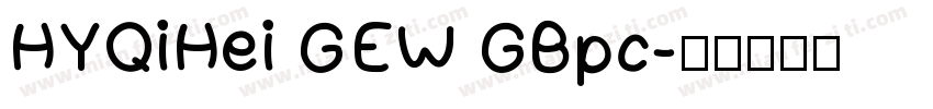 HYQiHei GEW GBpc字体转换